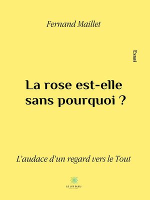 cover image of La rose est-elle sans pourquoi ?